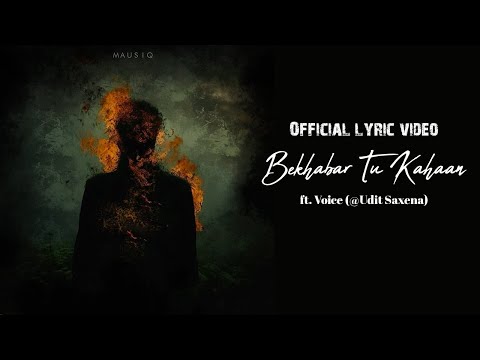 Bekhabar Tu Kahaan (Official lyric video) ft. Voice Udit Saxena