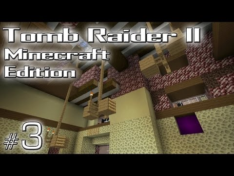Minecraft: Tomb Raider II Minecraft Edition odc. 3 - Bartoli's Hideout - "Żyrandole"