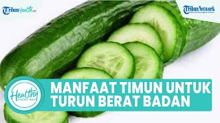 Sederet Manfaat Konsumsi Mentimun untuk Kesehatan: Turunkan Gula Darah hingga Berat Badan