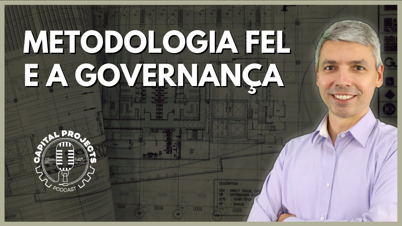 Metodologia FEL e a Governança. Qual a relação?