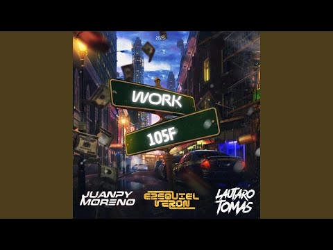 WORK x 105F (After mix) (feat. Ezequiel veron & Lautaro tomas)