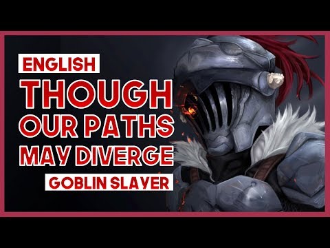 【mew】"Though Our Paths May Diverge" ║ Goblin Slayer Episode 7 ED ║ Full ENGLISH Cover Lyrics