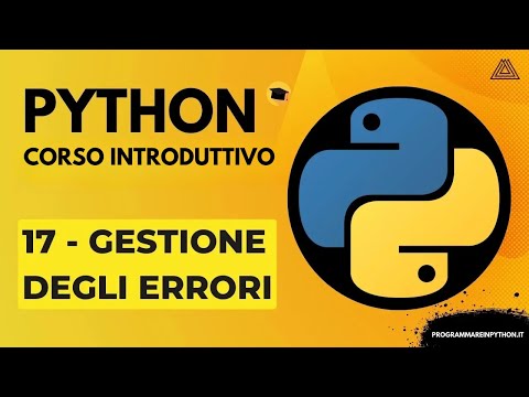 17. ERROR HANDLING (BASIC PYTHON COURSE) ITALIAN TUTORIAL - PROGRAMMING IN PYTHON