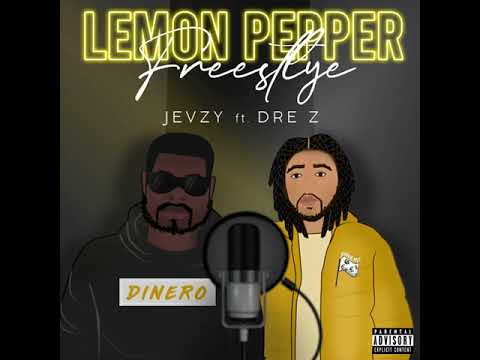 Jevzy ft Dre Z - Lemon Pepper Freestyle