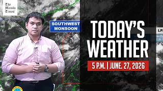 Today's Weather, 5 P.M. | Jun. 27, 2026