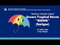 Press Briefing: Severe Tropical Storm "#BISINGPH​" Friday, 5 PM April 23, 2021