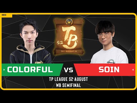 WC3 - [NE] Colorful vs Soin [ORC] - WB Semifinal - TP League S2 Monthly 1
