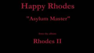 Happy Rhodes - Rhodes II - 11 - &quot;Asylum Master&quot; (1986)