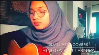 Download lagu Nayli Azmi Hingga Kau Terlupa mp3 Download lagu Nayli Azmi Hingga Kau Terlupa mp3