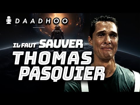 🎙️ " IL FAUT SAUVER THOMAS PASQUIER "  Détournement par @Daadhoo du film INTERSTELLAR