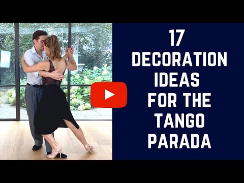 Tango embellishments: 17 decorations applied to the Parada (before, during & after crossing the leg)