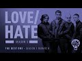 Love Hate 3 The Best One