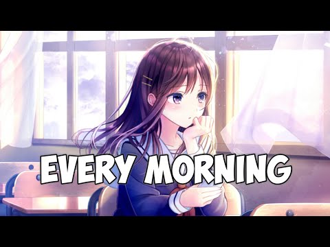 Nightcore - Every Morning (Noel Holler) [Ft. Leony] [LANNE Remix] (Lyrics)