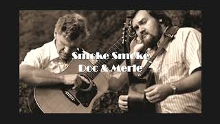 Smoke Smoke - Doc &amp; Merle