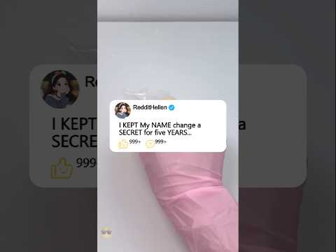 I KEPT My NAME change a SECRET for five YEARS....#reddit #story #storytime