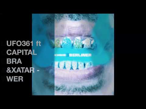 UFO361 ft. CAPITAL BRA & XATAR -WER