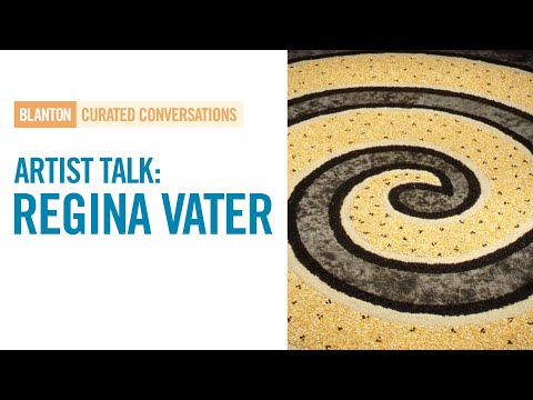 BLANTON CURATED CONVERSATIONS - Artist Talk: Regina Vater