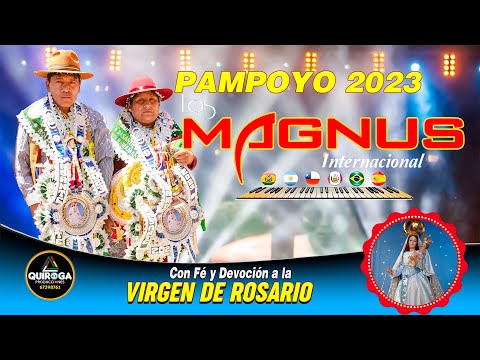 INTERNACIONAL LOS MAGNUS EN VIVO (PAMPOYO 2023) EN LA FIESTA DE VIRGEN DE ROSARIO