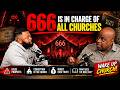 IS 666 CONTROLLING TODAY’S CHURCHES? | THE SHOCKING TRUTH