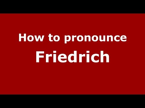 How to pronounce Friedrich