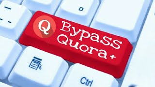 Bypass Quora+/Bypass Paywall Quora+ | Method 1