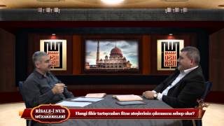 Risale-i Nur Müzakereleri - Hangi fikir tartışmaları fitne ateşlerinin çıkmasına sebep olur?