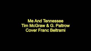 Me And Tennessee Tim McGraw  &amp; G. Paltrow Cover Franc Beltrami
