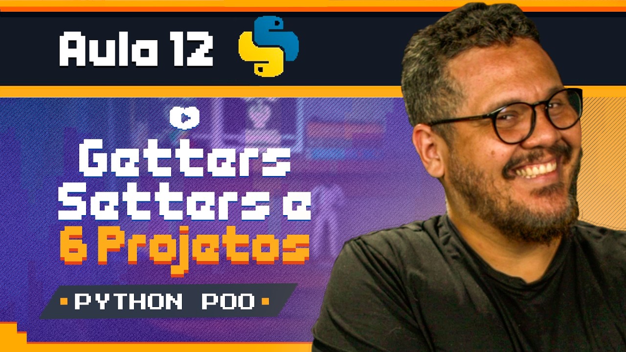 DOMINE Encapsulamento em Python com Getters, Setters e 6 Projetos Reais -  Curso Python POO: Aula 12