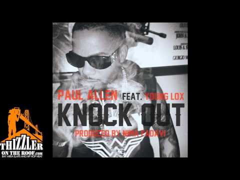 Paul Allen ft. Young Lox - Knock Out (prod. Nima Fadavi) [Thizzler.com]