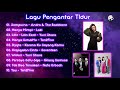 Lagu Pengantar Tidur Kumpulan Lagu Slow Hits 2000an