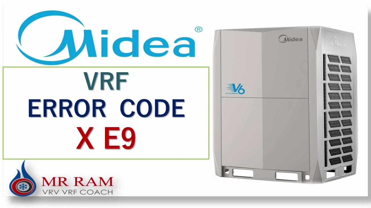 MIDEA VRF ERROR CODE Xe9 [ ENGLISH ]