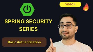 Basic Authentication and writing our own Security Filter | Spring Security Series | Video 4