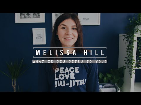 Melissa Hill // "Jiu - Jitsu is a form of Empowerment"