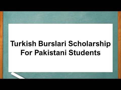 Turkish Burslari Scholarship For Pakistani Students Video