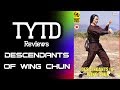 The Descendants Of Wing Chun TYTD Reviews