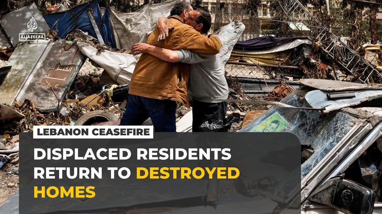 Displaced Lebanese return to destroyed homes despite ongoing Israeli shelling