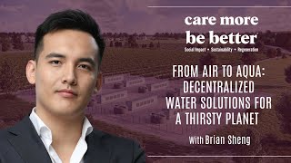 From Air To Aqua: Decentralized Water Solutions For A Thirsty Planet With Brian 