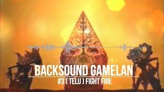 Download lagu BACKSOUND GAMELAN #3 [TELU] (FIGHT FIRE) mp3