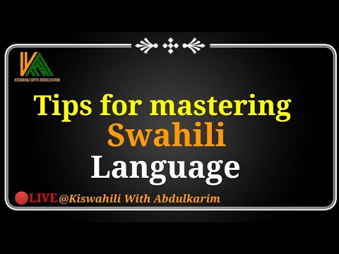 Tips for mastering Swahili Language