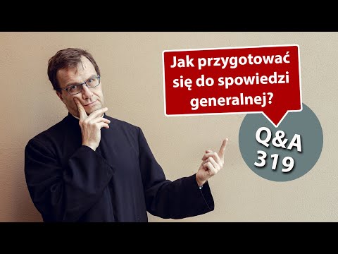 How to prepare for a general confession? [Q&A #319] Remi Recław SJ