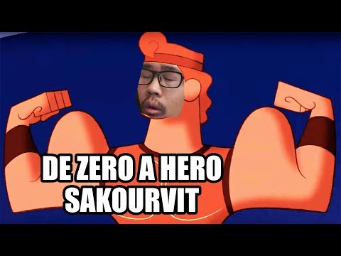 DE ZÉRO A HÉRO ! - SAKOURVIT