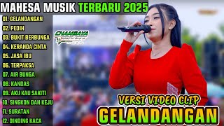 Download lagu GELANDANGAN - PEDIH - BUKIT BERBUNGA || MAHESA MUSIK FULL ALBUM TERBARU 2025 mp3