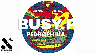 Busy P - Pedrophilia (Official Audio)