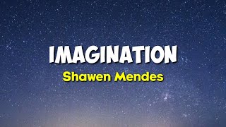 Download lagu Imagination - Shawn Mendes (Lyrics video dan terjemahan) mp3 Download lagu Imagination - Shawn Mendes (Lyrics video dan terjemahan) mp3