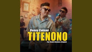 Download lagu Titenono mp3 Download lagu Titenono mp3