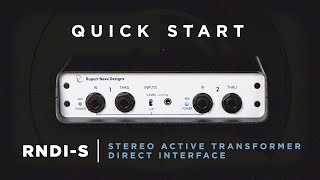 Video thumbnail for Quick Start: RNDI-S Stereo Active Transformer Direct Interface by Rupert Neve