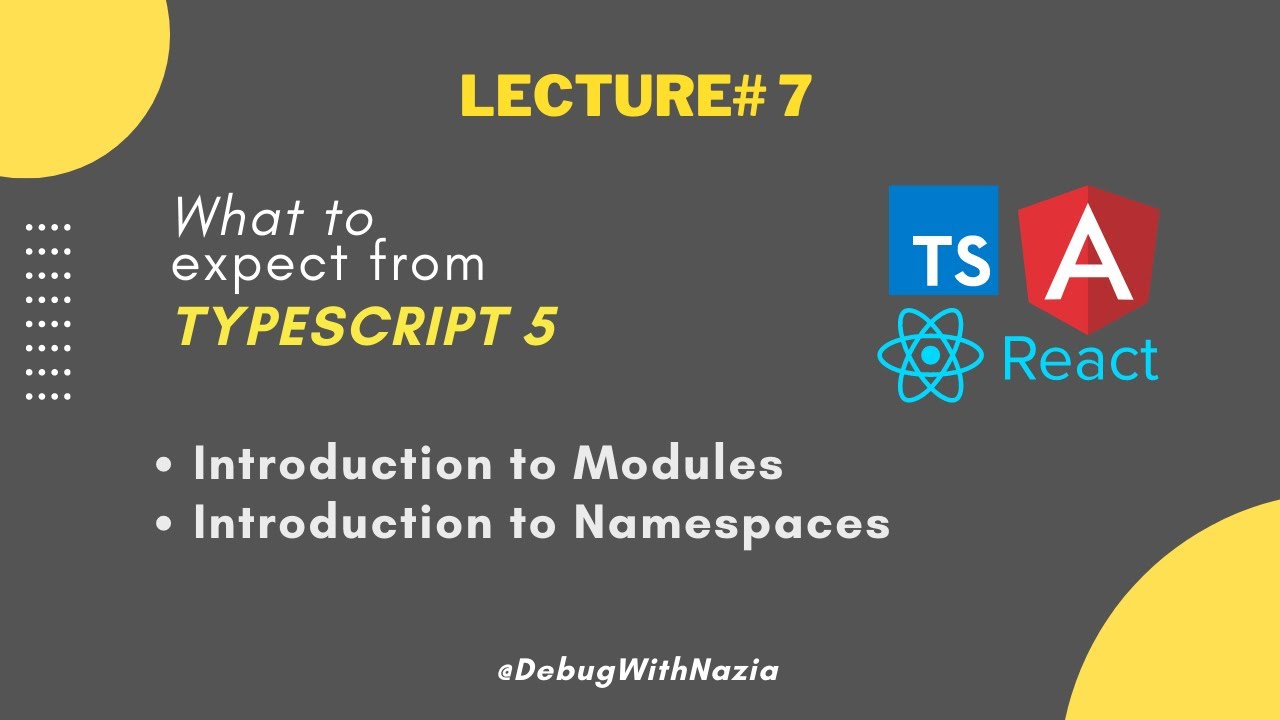 Modules & Namespaces in TypeScript 5 | Absolute Beginners to Advance Course | Lecture 7
