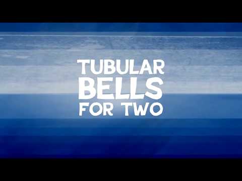 Tubular Bells for Two - Promo 2018
