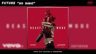 Future - No Basic (Audio)
