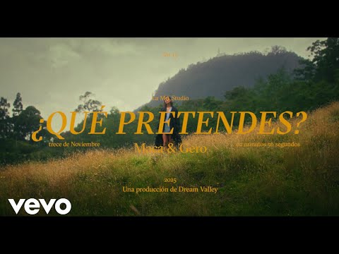 Maca & Gero - ¿Qué Pretendes? (Video Oficial)